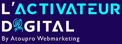Découvrez l'Activateur Digital, l'activateur de votre transformation digitale !